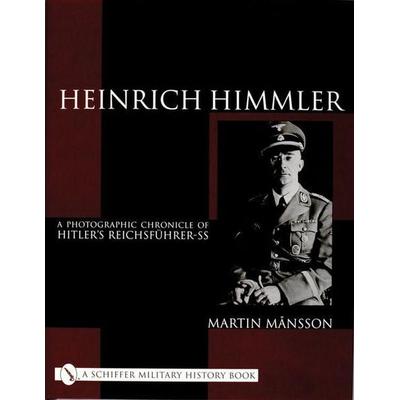 Heinrich Himmler, Gebundene Ausgabe von Martin Månsson, Schiffer Publishing, 978-0-7643-1202-1