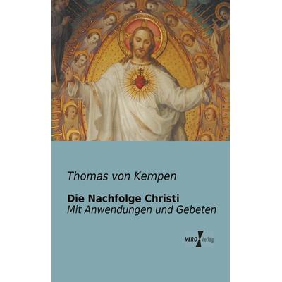 Die Nachfolge Christi, Taschenbuch von Thomas Kempen, BoD - Books on Demand, 978-3-95610-243-1