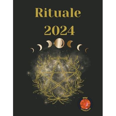 Rituale 2024, Taschenbuch von Angeline A. Rubi,Alina A. Rubi, Rubi Astrologa