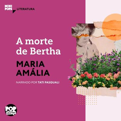 A morte de Bertha - Maria Amália, Audio, 9786554111140