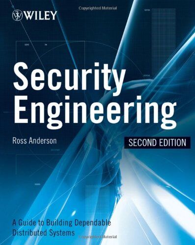 Anderson, Ross J. - Security Engineering: A Guide to Building Dependable Distributed Systems - Preis vom 09.10.2026 07:28:09 h