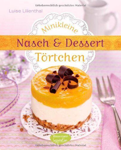 Luise Lilienthal - Minikleine Nasch- und Desserttörtchen - Preis vom 09.10.2026 07:28:09 h