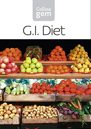 GI: How to Succeed Using the Glycemic Index Diet (Collins Gem) - Preis vom 04.10.2026 03:51:26 h