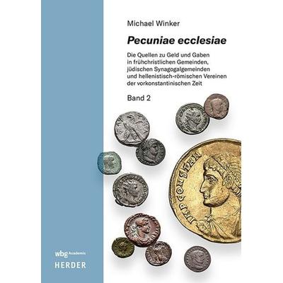 Pecuniae ecclesiae, Gebundene Ausgabe von Michael Winker, Wbg Academic in Herder, 978-3-534-64040-9