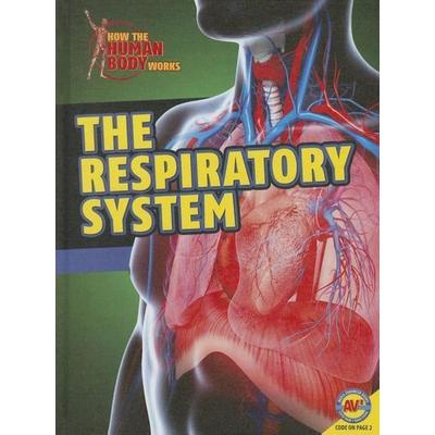 The Respiratory System, Gebundene Ausgabe von Simon Rose, Av2 by Weigl, 978-1-4896-1178-9