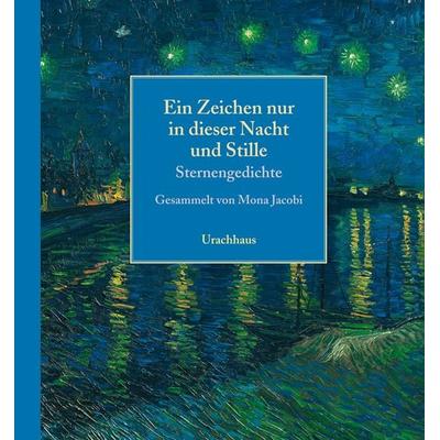 Ein Zeichen nur in dieser Nacht und Stille, Paperback von Mona Jacobi, Urachhaus, 978-3-8251-7615-0