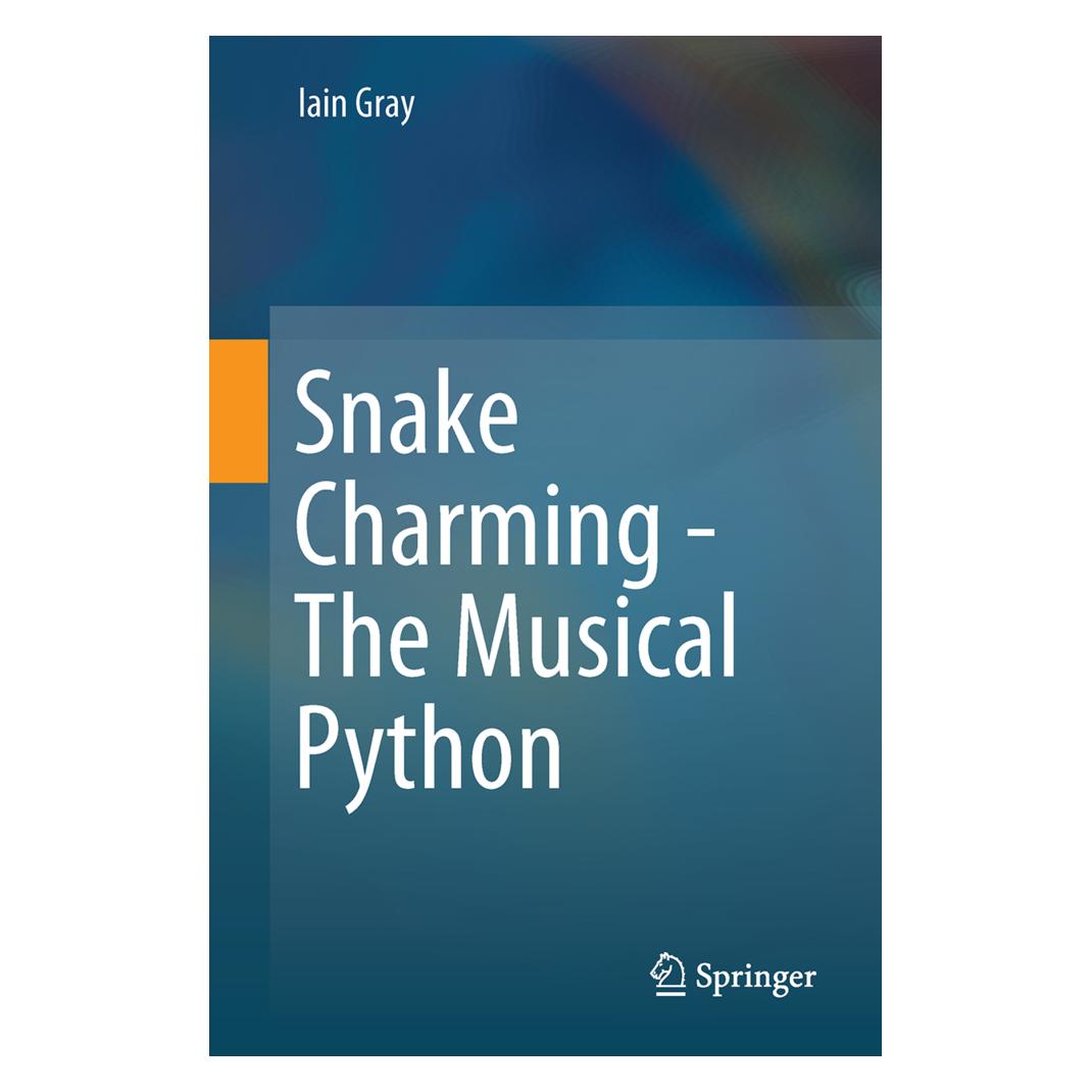 Springer Snake Charming - The Musical Python (Englisch, Softcover, Iain Gray) (15919093)