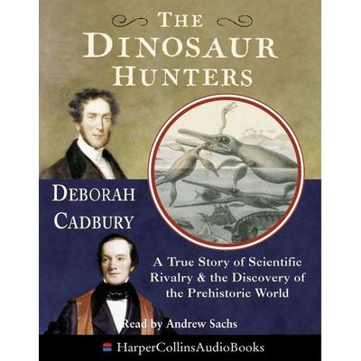 The Dinosaur Hunters, Taschenbuch von Deborah Cadbury, Import, 978-1-85702-963-5