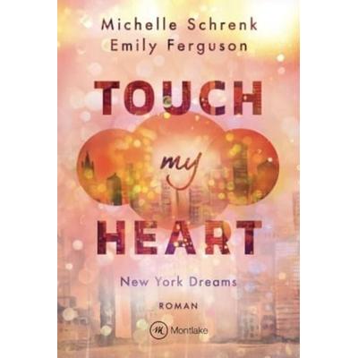 Touch My Heart, Taschenbuch von Michelle Schrenk,Emily Ferguson, Montlake Romance, 978-2-496-70299-6