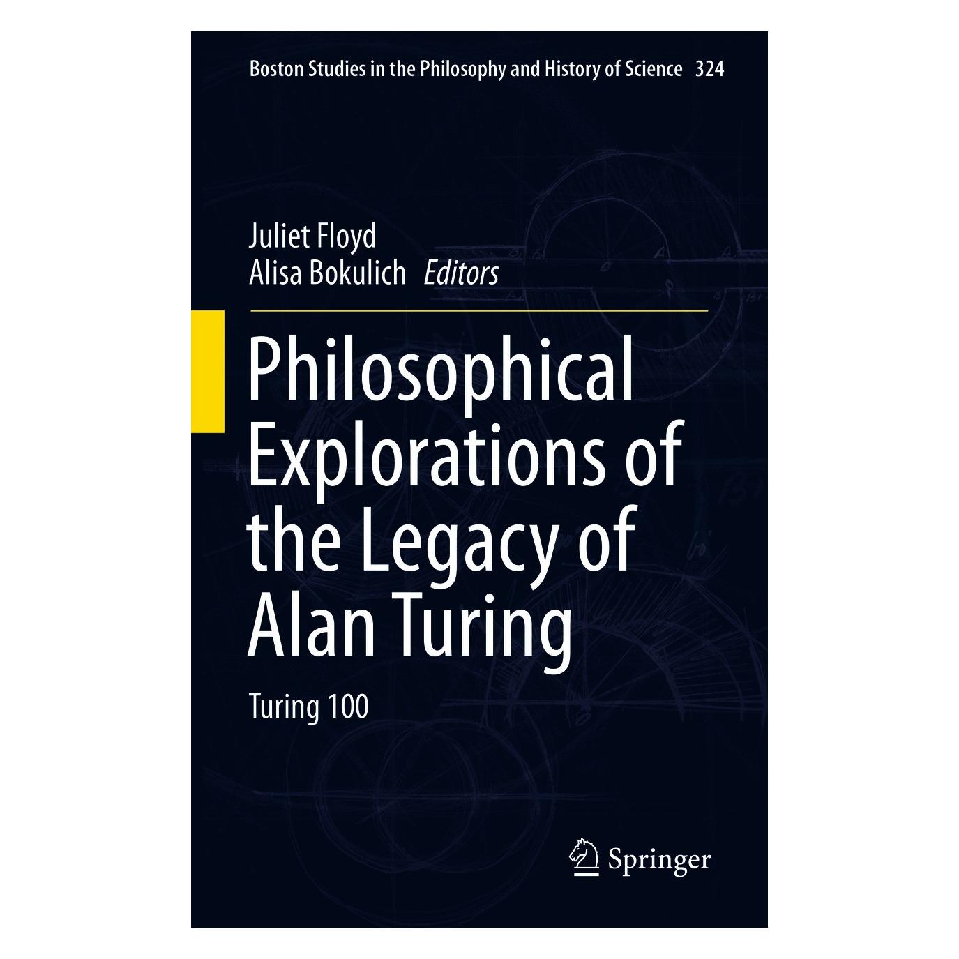 Springer Philosophical Explorations of the Legacy of Alan Turing (Englisch, Hardcover, Alisa Bokulich, Juliet Floyd) (9783319532783)