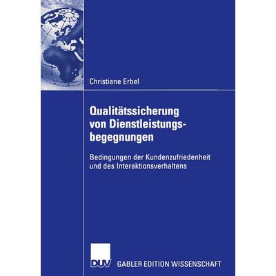 Qualitätssicherung von Dienstleistungsbegegnungen, Taschenbuch von Christiane Erbel, Deutscher Universitätsverlag, 978-3-8244-7926-9