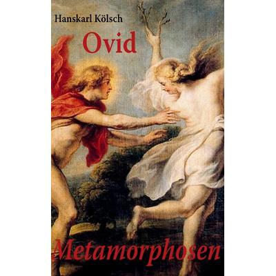 Ovid, Taschenbuch von Hanskarl Kölsch, BoD – Books on Demand, 978-3-8391-4577-7