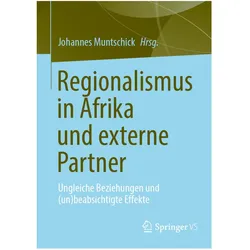 Regionalismus in Afrika und externe Partner, Fachbücher von Johannes Muntschick