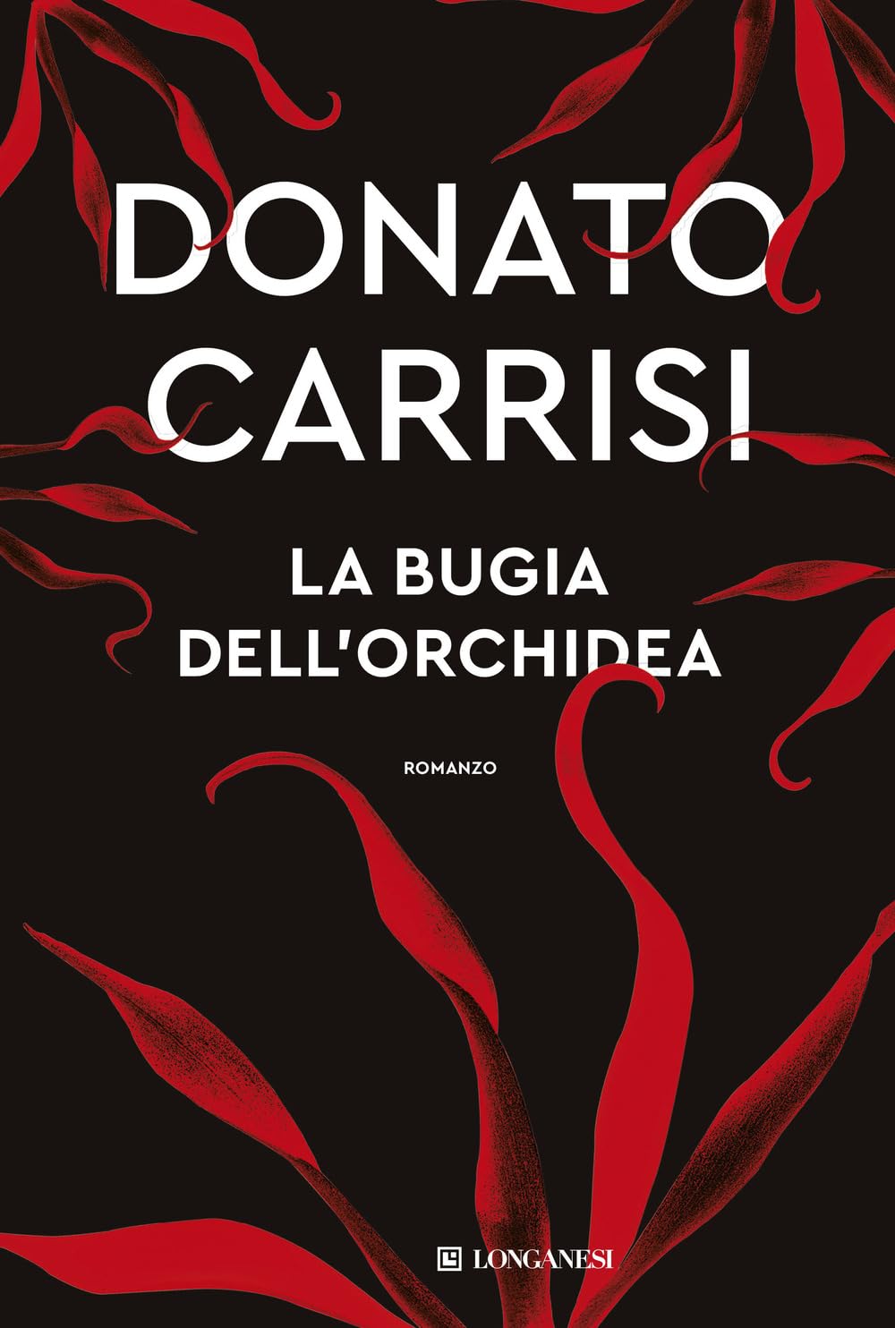 Donato Carrisi - La bugia dell'orchidea (La Gaja scienza) - Preis vom 04.10.2026 03:51:26 h