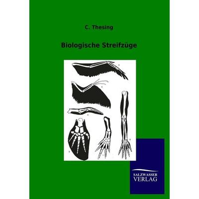 Biologische Streifzüge, Taschenbuch von C. Thesing, Salzwasser, 978-3-8460-0444-9