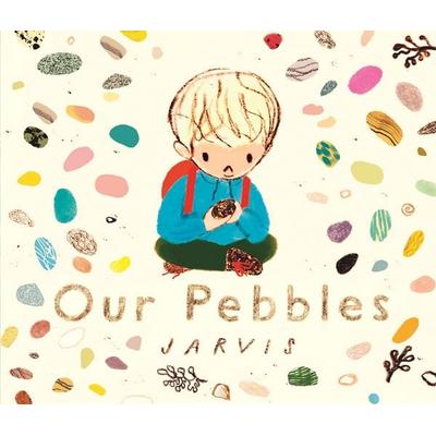 Our Pebbles, Gebundene Ausgabe von Jarvis, Walker Books, 978-1-5295-1603-6