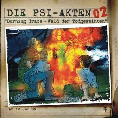 Die PSI-Akten 02: Burning Grace - Wald der Todgeweihten - Wolfgang Strauss, Audio, 4056198031582