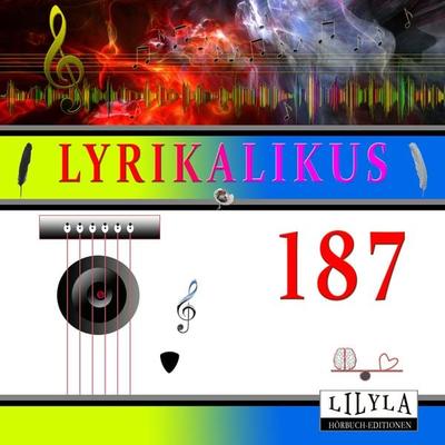 Lyrikalikus 187 - Ludwig Kalisch, Audio, 9783988522955