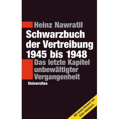 Schwarzbuch der Vertreibung 1945-1948, Gebundene Ausgabe von Heinz Nawratil, Universitas, 978-3-8004-1911-1