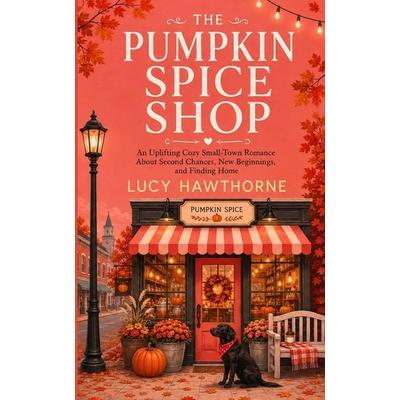 The Pumpkin Spice Shop, Taschenbuch von Lucy Hawthorne, Amazon Digital Services LLC - Kdp