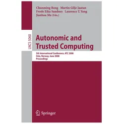 Autonomic and Trusted Computing, Fachbücher von Martin Gilje Jaatun, Chunming Rong, Frode Eika Sandnes, Laurence Tianruo Yang