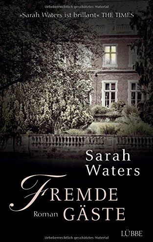 Sarah Waters - Fremde Gäste: Roman - Preis vom 05.10.2026 03:47:11 h