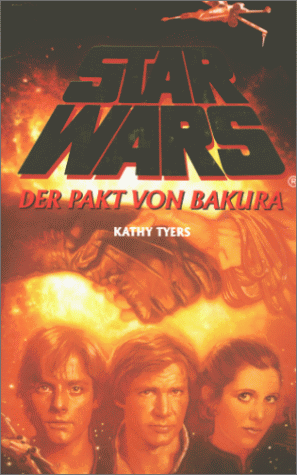 Kathy Tyers - Star Wars, Der Pakt von Bakura - Preis vom 13.10.2026 11:25:28 h
