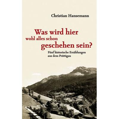 Was wird hier wohl alles schon geschehen sein?, Taschenbuch von Christian Hansemann, BoD – Books on Demand, 978-3-7412-0947-5