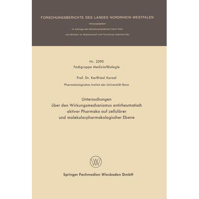 Untersuchungen über den Wirkungsmechanismus antirheumatisch aktiver Pharmaka auf zellulärer und molekularpharmakologischer Ebene, Taschenbuch von