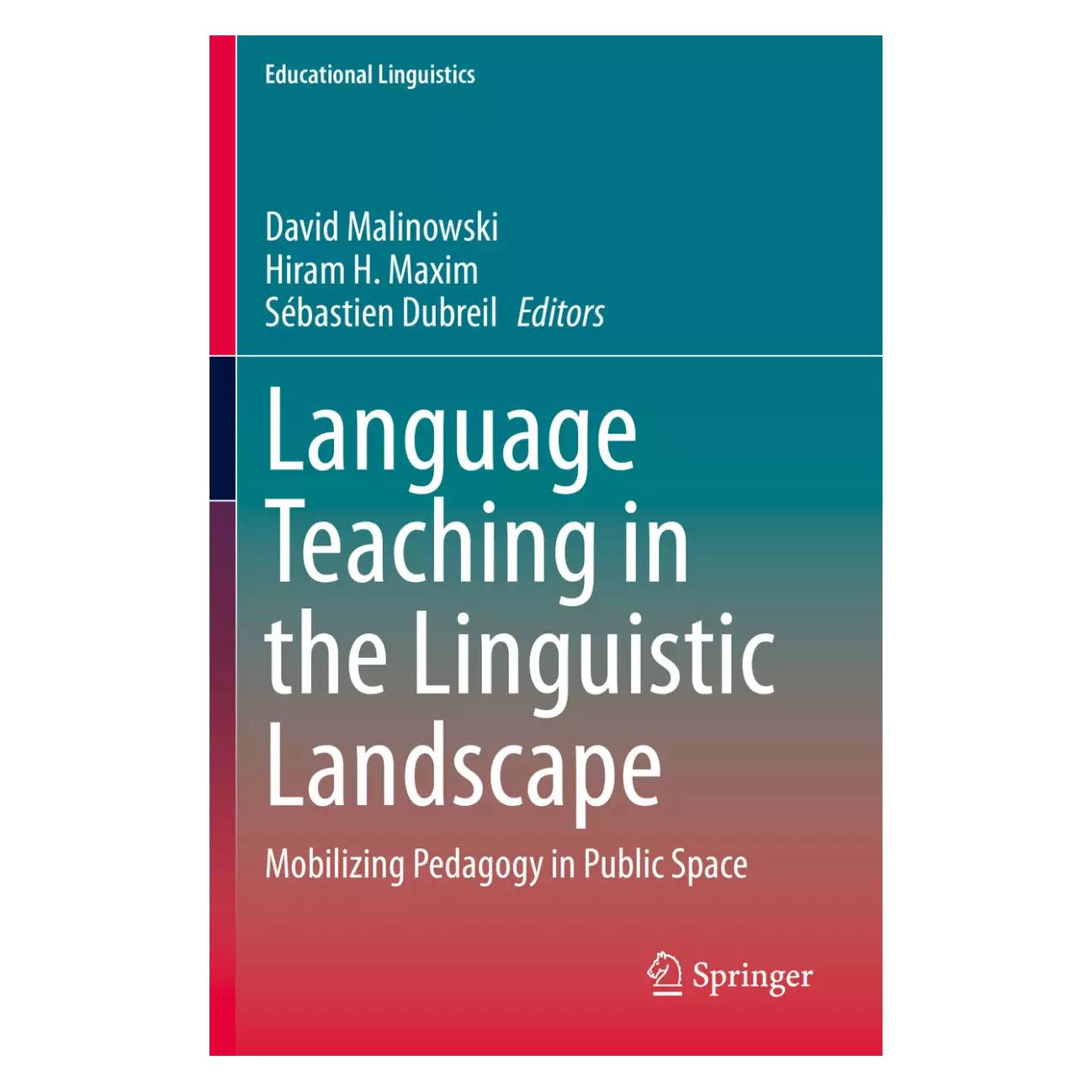 Springer Language Teaching in the Linguistic Landscape (Englisch, Softcover, David Malinowski, Hiram H. Maxim, Sébastien Dubreil) (38960729)