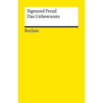 Das Unbewusste, Taschenbuch von Sigmund Freud, Reclam, Philipp, 978-3-15-018955-9