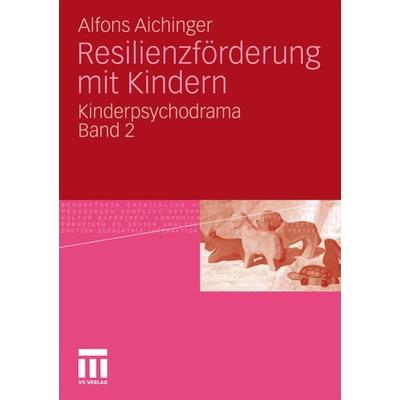 Resilienzförderung mit Kindern, Taschenbuch von Alfons Aichinger, VS Verlag für Sozialwissenschaften, 978-3-531-17468-6