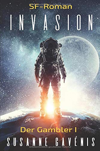 Susanne Gavénis - Invasion: Der Gambler I - Preis vom 10.10.2026 11:48:34 h