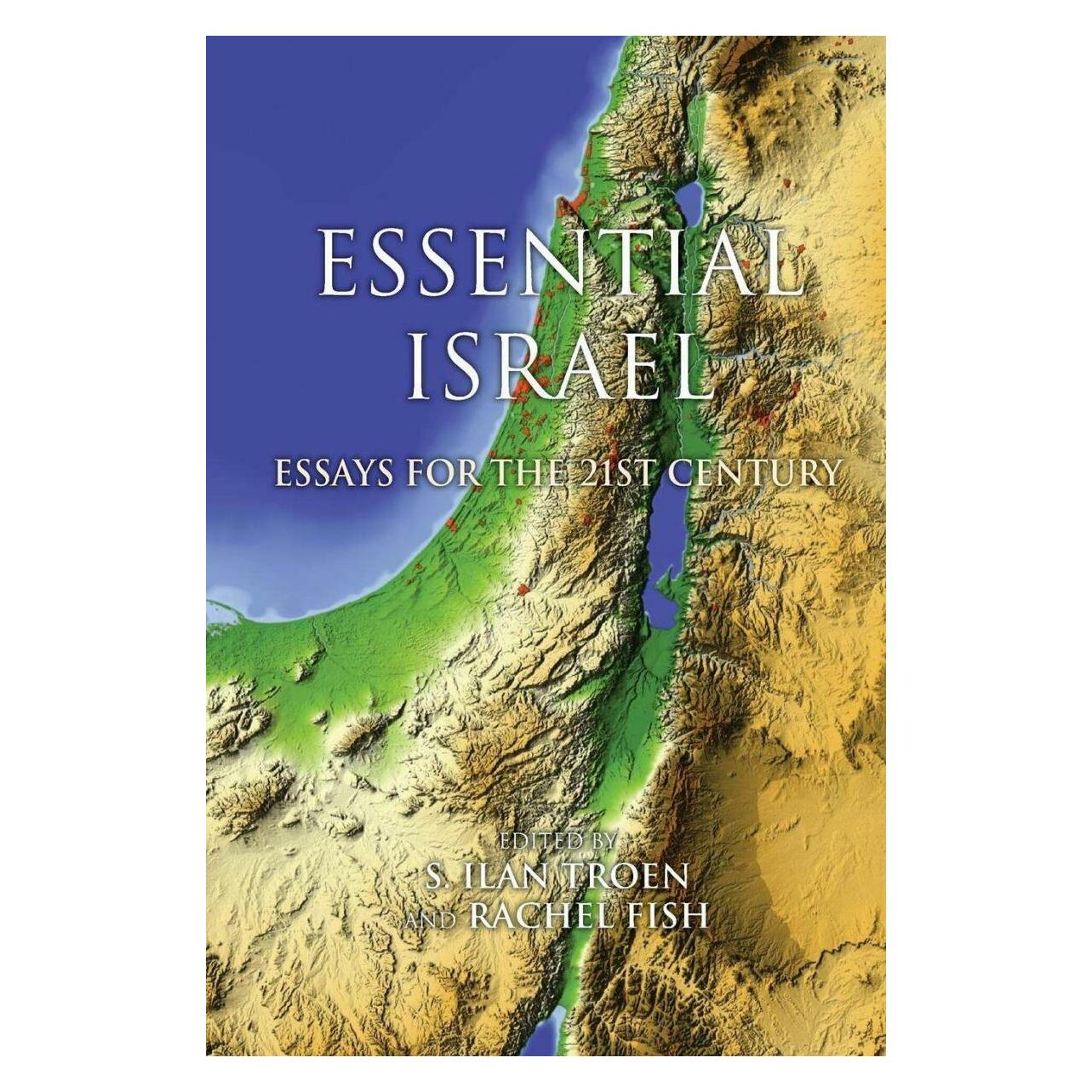 Indiana University Essential Israel: Essays for the 21st Century (Englisch, Rachel Fish, S. Ilan Troen) (39025607)