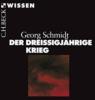 Georg Schmidt - Der Dreißigjährige Krieg (Beck'sche Reihe) - Preis vom 04.10.2026 03:51:26 h