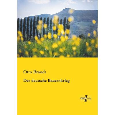 Der deutsche Bauernkrieg, Taschenbuch von Otto Brandt, BoD - Books on Demand, 978-3-95610-174-8