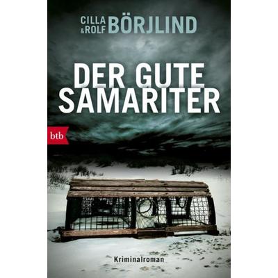 Der gute Samariter, Taschenbuch von Cilla Börjlind,Rolf Börjlind, btb