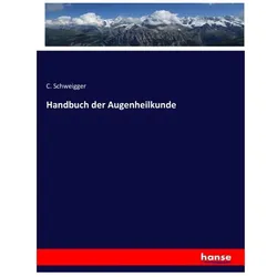 Handbuch der Augenheilkunde, Fachbücher von C. Schweigger
