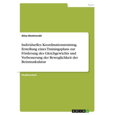 Individuelles Koordinationstraining. Erstellung eines Trainingsplans zur Förderung des Gleichgewichts und Verbesserung der Beweglichkeit der
