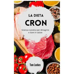 La dieta Cron, Ratgeber von Tom Lockes