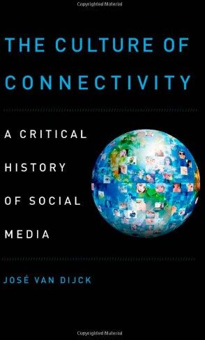 Jose Van Dijck - The Culture of Connectivity: A Critical History Of Social Media - Preis vom 09.10.2026 07:28:09 h