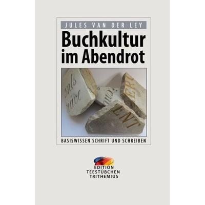Buchkultur im Abendrot, Taschenbuch von Jules van der Ley, Epubli, 978-3-7450-6330-1
