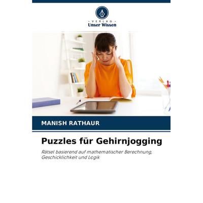 Puzzles für Gehirnjogging, Taschenbuch von Manish Rathaur, Verlag Unser Wissen, 978-620-3-24393-2