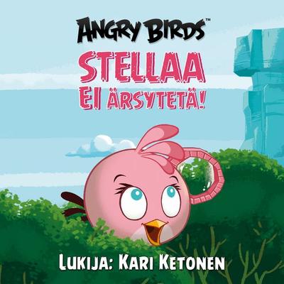 Angry Birds: Stellaa EI ärsytetä! - Sari Peltoniemi, Audio, 9789152155431