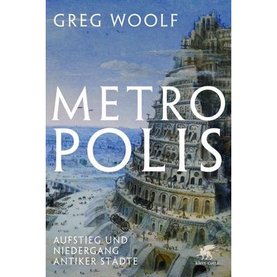 Metropolis, Gebundene Ausgabe von Greg Woolf, Klett Cotta, 978-3-608-98370-8