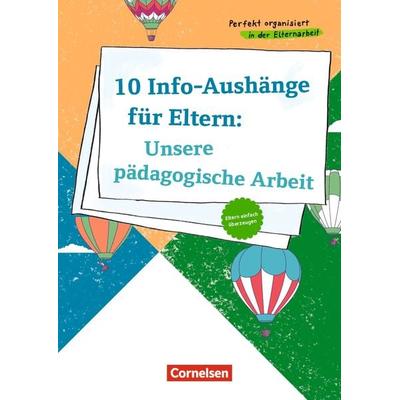 10 Info-Aushänge für Eltern: Unsere pädagogische Arbeit, Sonstige von , Cornelsen bei Verlag an der Ruhr GmbH, 978-3-8346-5237-9