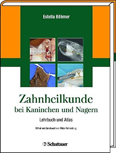 Estella Böhmer - Zahnheilkunde bei Kaninchen und Nagern: Lehrbuch und Atlas - Preis vom 30.09.2026 09:01:18 h
