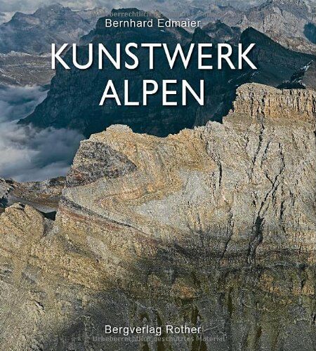 Bernhard Edmaier - Kunstwerk Alpen - Preis vom 12.10.2026 11:37:12 h