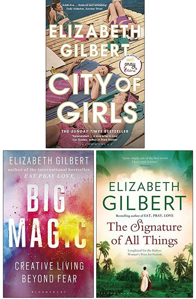 Bloomsbury Publishing Elizabeth Gilbert Collection 3 Books Set (City of Girls, Big Magic, The Signature of All Things)
