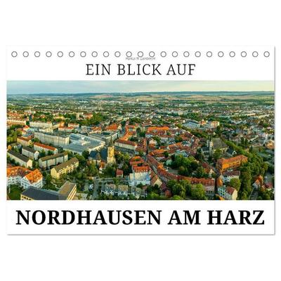 Ein Blick auf Nordhausen am Harz (Tischkalender 2027 DIN A5 quer), CALVENDO Monatskalender